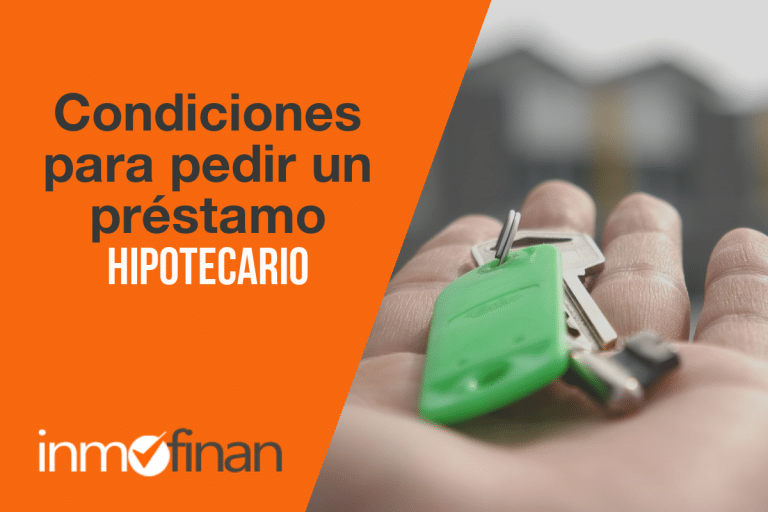 Asesor Hipotecario 4 condiciones para pedir un préstamo hipotecario