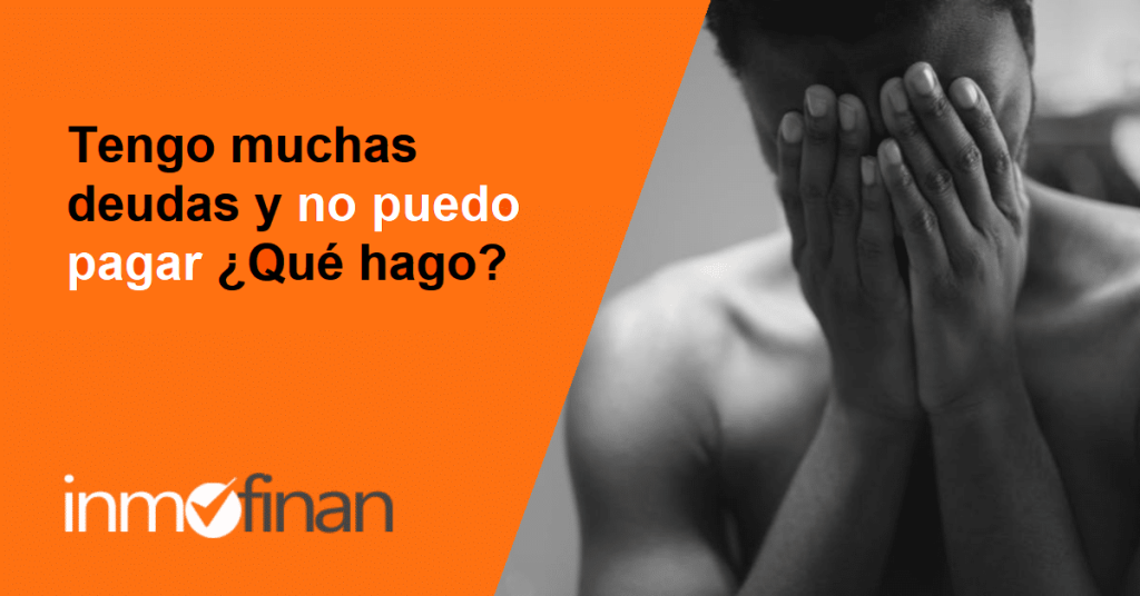 Tengo muchas deudas y no puedo pagar ¿Qué hacer?